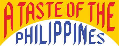 A Taste of the Philippines .